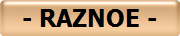 - RAZNOE -